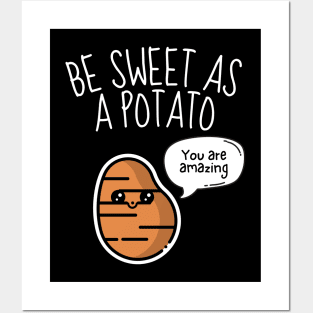 Be Sweet As A Potato Funny Posters and Art